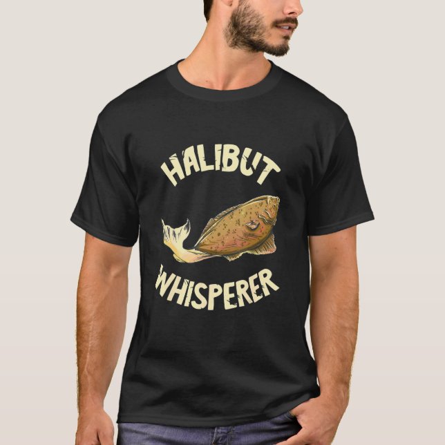Heilbutt Flüsterer Fang  Angeln Fischer Heilbutt T-Shirt (Vorderseite)