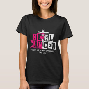 Heile Krebs Glaube Gott Christlich Brustkrebs Erw T-Shirt
