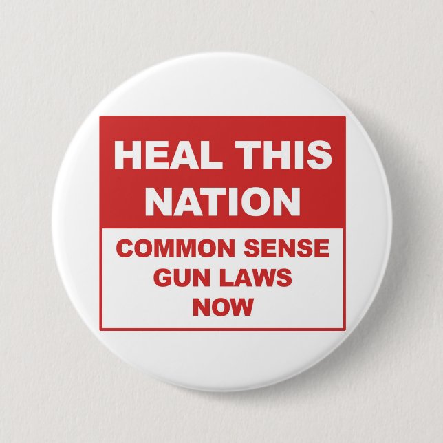 Heilen Sie diese Nation - 'Common Sense Gun Laws N Button (Vorderseite)