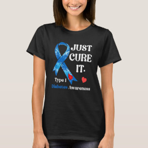 Heilen Sie es einfach Ribbon Blue Typ 1 Diabetes B T-Shirt