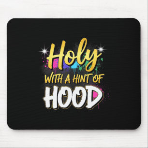Heilig mit einem Hauch von Hood lustige christlich Mousepad