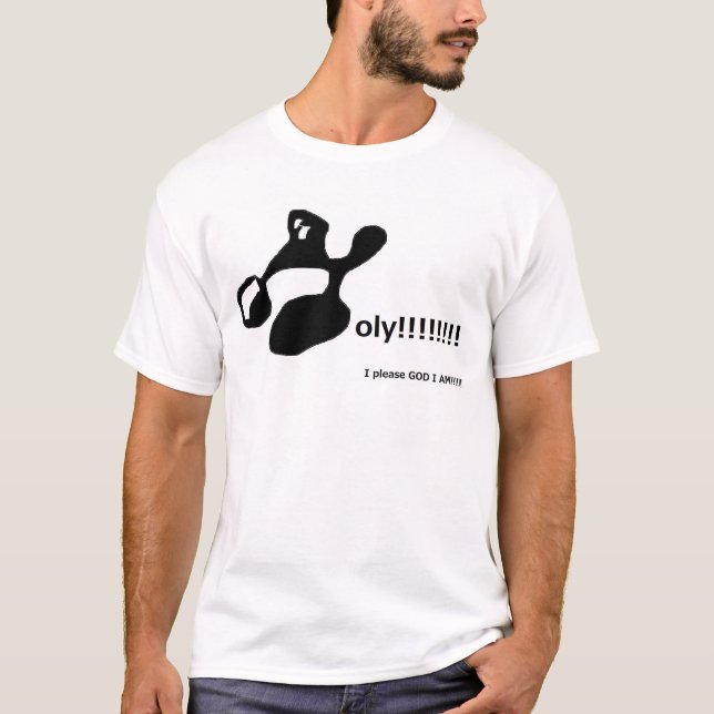 Heilig!!!!!!!! T-Shirt (Vorderseite)