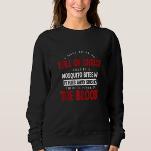 Heilige Bibel Power im Blutgebet Sweatshirt