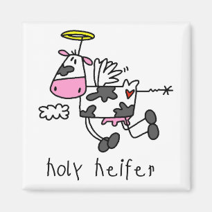 Heilige Färse T-Shirts und Geschenke Magnet