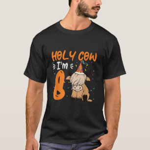Heilige Kuh I m 8 schottische Hochlandkuh 8. Gebur T-Shirt