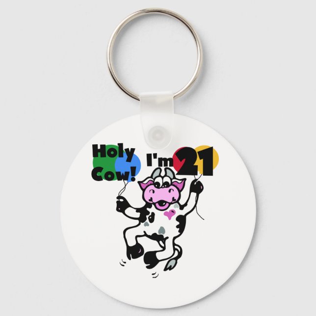 Heilige Kuh Ich bin 21 Hemden und Geschenke Schlüsselanhänger (Vorderseite)