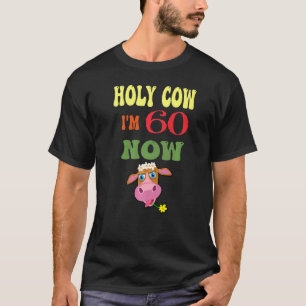 Heilige Kuh, ich bin 60, jetzt ist es mein Geburts T-Shirt