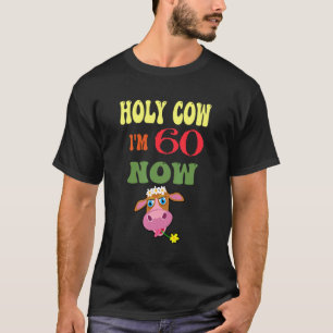 Heilige Kuh, ich bin 60, jetzt ist es mein Geburts T-Shirt