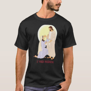 Heilige Maria Magdalena Betet Für Uns Katholisch T-Shirt