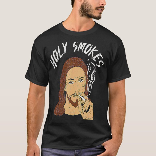 Heilige Raucher Zigarette Jesus Christlich Gott Me T-Shirt (Vorderseite)