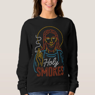 Heilige Smokes Funny Jesus Sweatshirt