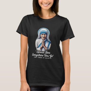 Heilige Teresa von Kalkutta katholische Zitate 1 T-Shirt