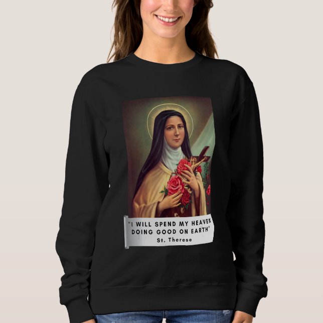 Heilige Therese von Lisieux Heilige Therese des Ki Sweatshirt (Vorderseite)