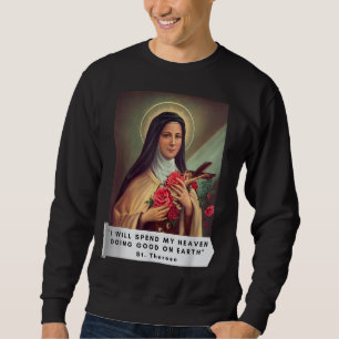 Heilige Therese von Lisieux Heilige Therese des Ki Sweatshirt
