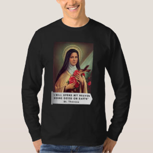 Heilige Therese von Lisieux Heilige Therese des Ki T-Shirt