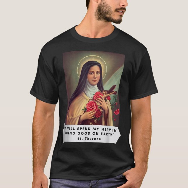 Heilige Therese von Lisieux Heilige Therese des Ki T-Shirt (Vorderseite)