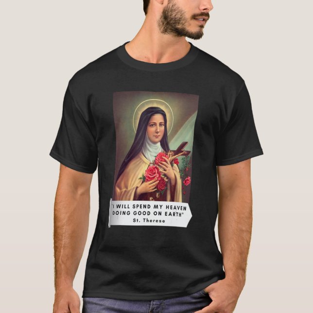 Heilige Therese von Lisieux Heilige Therese des Ki T-Shirt (Vorderseite)