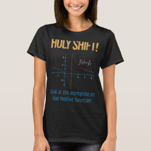 Heilige Umschalt-Asymptote bei Mutterfunktion T-Shirt