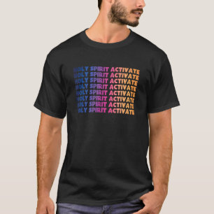 Heiliger Geist aktivieren  Christlich religiös T-Shirt