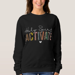 Heiliger Geist aktiviert Leoparden Christen Jesus Sweatshirt