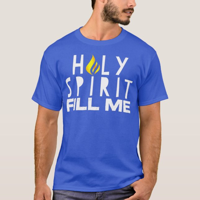 Heiliger Geist Fülle ich Pfingstall Christlich T-Shirt (Vorderseite)