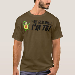 Heiliger Guacamole Ich bin 73 Cartoon Avocado Vegg T-Shirt