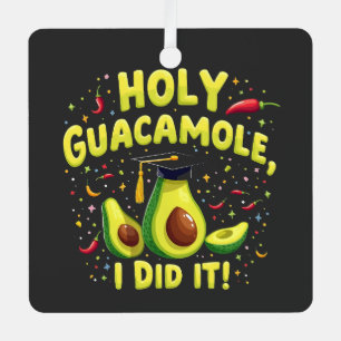 Heiliger Guacamole Ich Habe Es Geschafft Abschluss Ornament Aus Metall