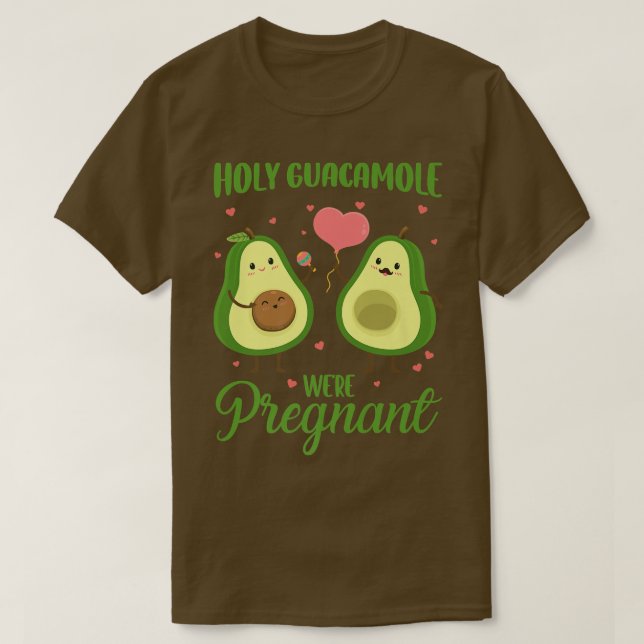 Heiliger Guacamole war schwangere Schwangerschaft  T-Shirt (Design vorne)