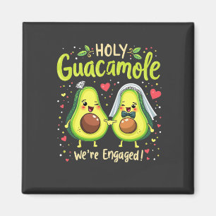 Heiliger Guacamole Wir sind Verlobte Paarbride Magnet