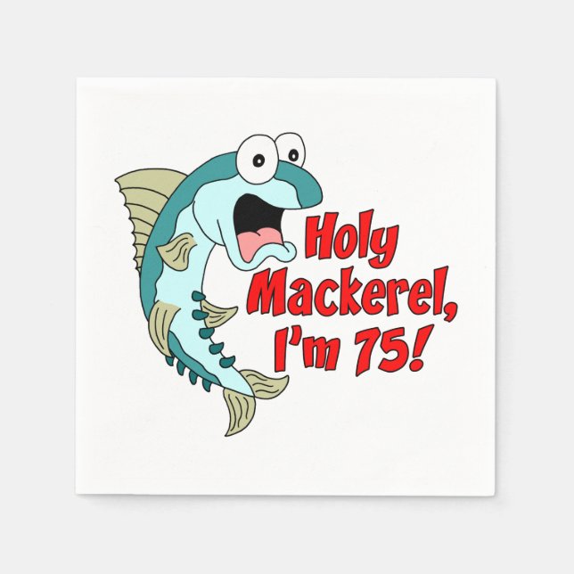 Heiliger Mackerel I'm 75. Party Napkins Serviette (Vorderseite)