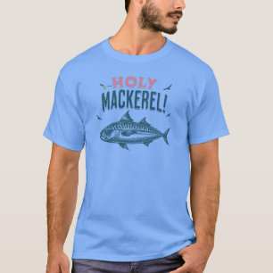 Heiliger Mackerel! Vergnügen T-Shirt
