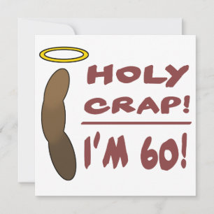 Heiliger Mist, ich bin 60!