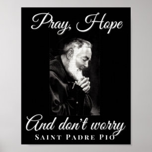 Heiliger Padre O Bete Hoffe Sorgt Euch Nicht Katho Poster