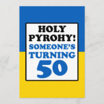 Heiliger Pyrohy! Jemand, der 50 Ukraine einlädt Einladung<br><div class="desc">Heiliger Pyrohy! Jemand's Turning 50 Funny Invite mit den Farben der ukrainischen Flagge. Ideal für einen Ukrainer,  der fünfzig Jahre alt wird. Einladend zu einem 50. Meilenstein Party mit diesem lustigen ukrainischen Pyrohy laden.</div>