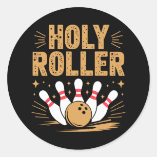 Heiliger Roller Bowling Spaß für Fun-Loving Bowler Runder Aufkleber