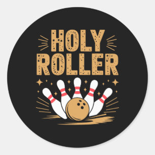 Heiliger Roller Bowling Spaß für Fun-Loving Bowler Runder Aufkleber