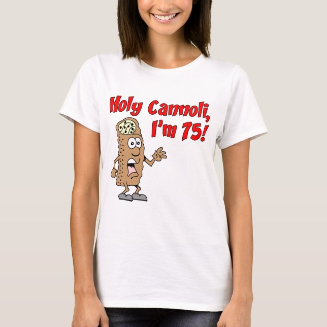 Heiliges Cannoli bin ich der 75 Italiener-Spaß T-Shirt (Vorderseite)