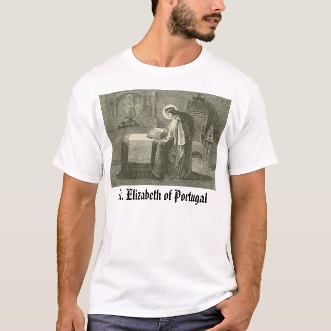 Heiliges Elizabeth Portugal, St. Elizabeth des T-Shirt (Vorderseite)