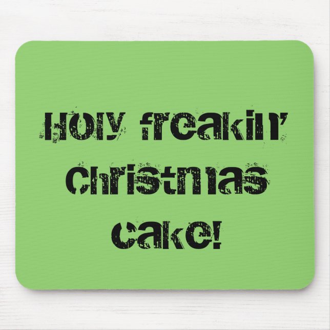 Heiliges freakin Weihnachtskuchen Mousepad (Vorne)