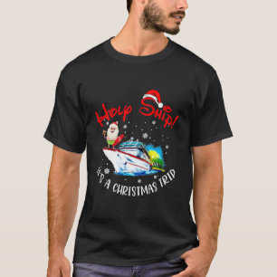 Heiliges Schiff Es ist ein Weihnachtsausflug Spaß  T-Shirt