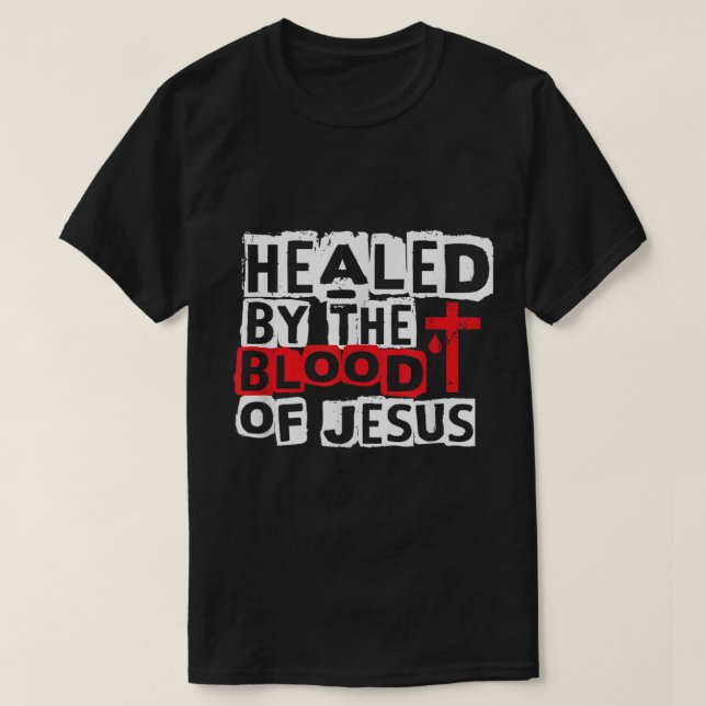 Heilt durch das Blut Jesu Christlichen Kreuzfait T-Shirt (Design vorne)