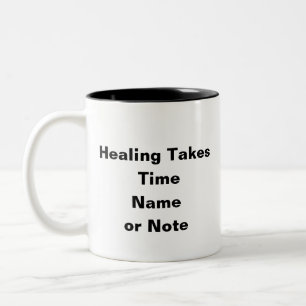 Heilung braucht Zeit - Tasse der Personalisierten 