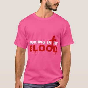Heilung im Blut Jesu Christi bete ich bete T-Shirt