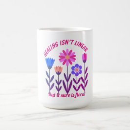 Heilung ist keine lineare Tasse der Blumenmotivati