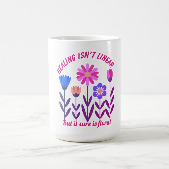 Heilung ist keine lineare Tasse der Blumenmotivati (Mittel)