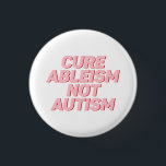 Heilung von Ableismus nicht Autismus | Akzeptanz v Button<br><div class="desc">Heilung von Ableismus nicht Autismus | Akzeptanz von Autismus</div>