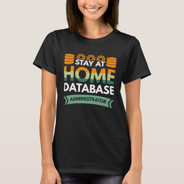 Heim-Datenbankadministrator T-Shirt (Vorderseite)