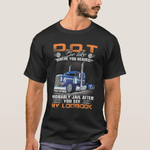 HEIM, wo du wahrscheinlich ins Gefängnis gehst, na T-Shirt