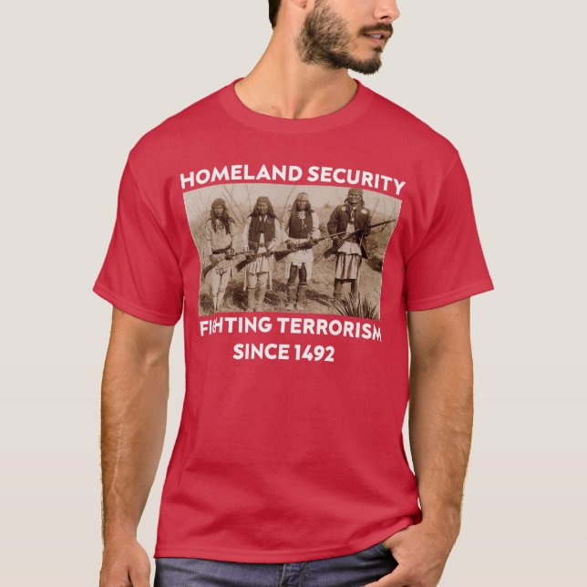 Heimatsicherheit kämpft seit 1492 Native Ameri T-Shirt (Vorderseite)