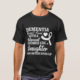 Heimerheimer Awareness Dementia Tochter Never Giv T-Shirt